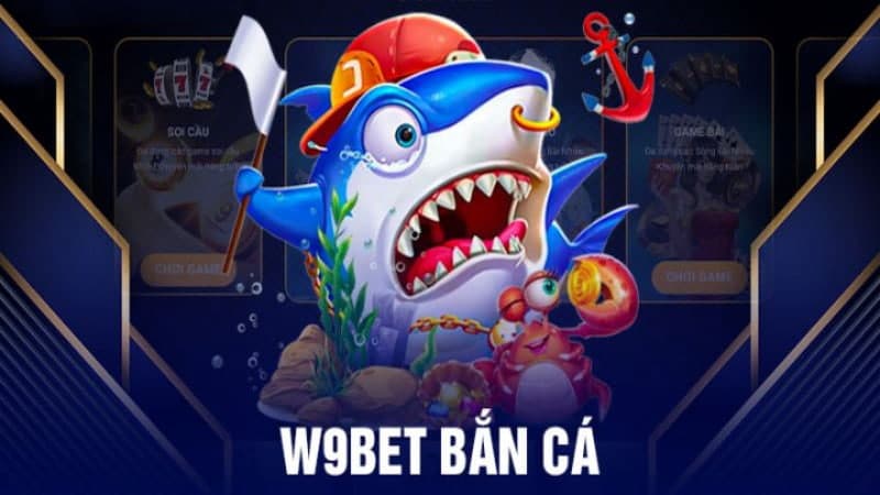 Game bắn cá thú vị tại W9BET